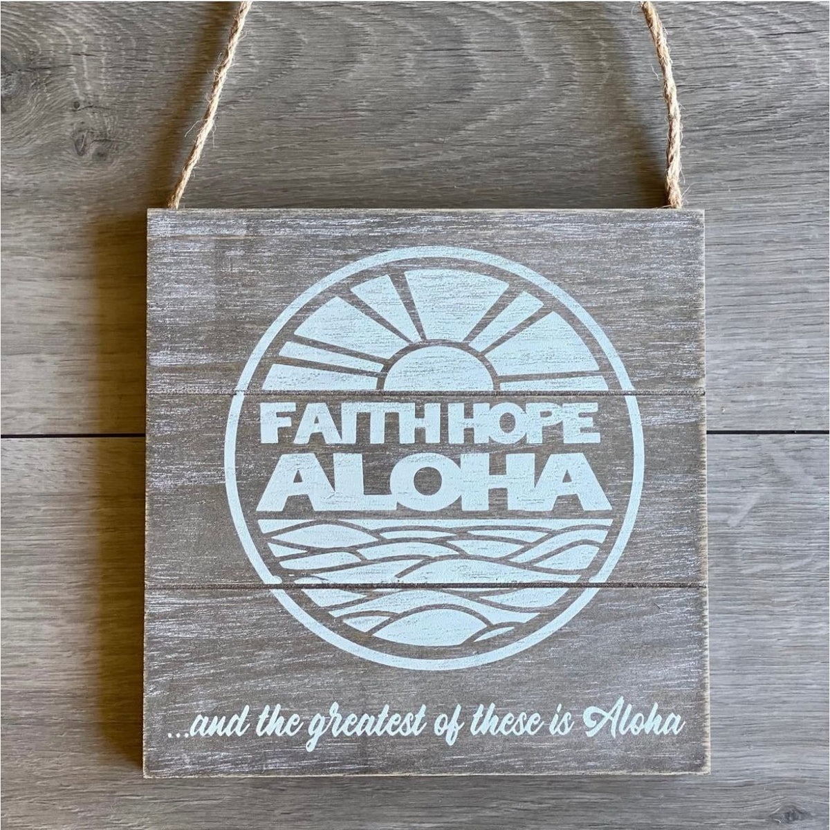 Weathered Gray Faith Hope Aloha Sunset Wood Sign