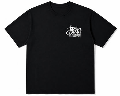 JESUS IS ENOUGH Black/White Tee‼️PRE-ORDERS WILL SHIP OUT BY FRIDAY, AUGUST 7‼️