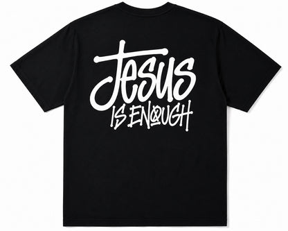 JESUS IS ENOUGH Black/White Tee‼️PRE-ORDERS WILL SHIP OUT BY FRIDAY, AUGUST 7‼️