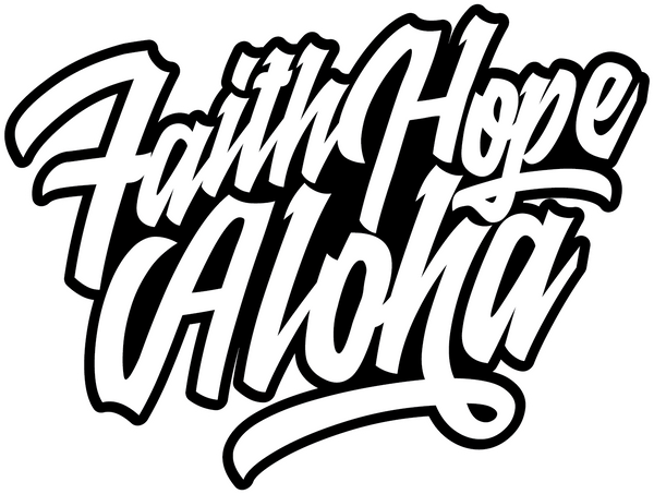 Faith Hope Aloha 