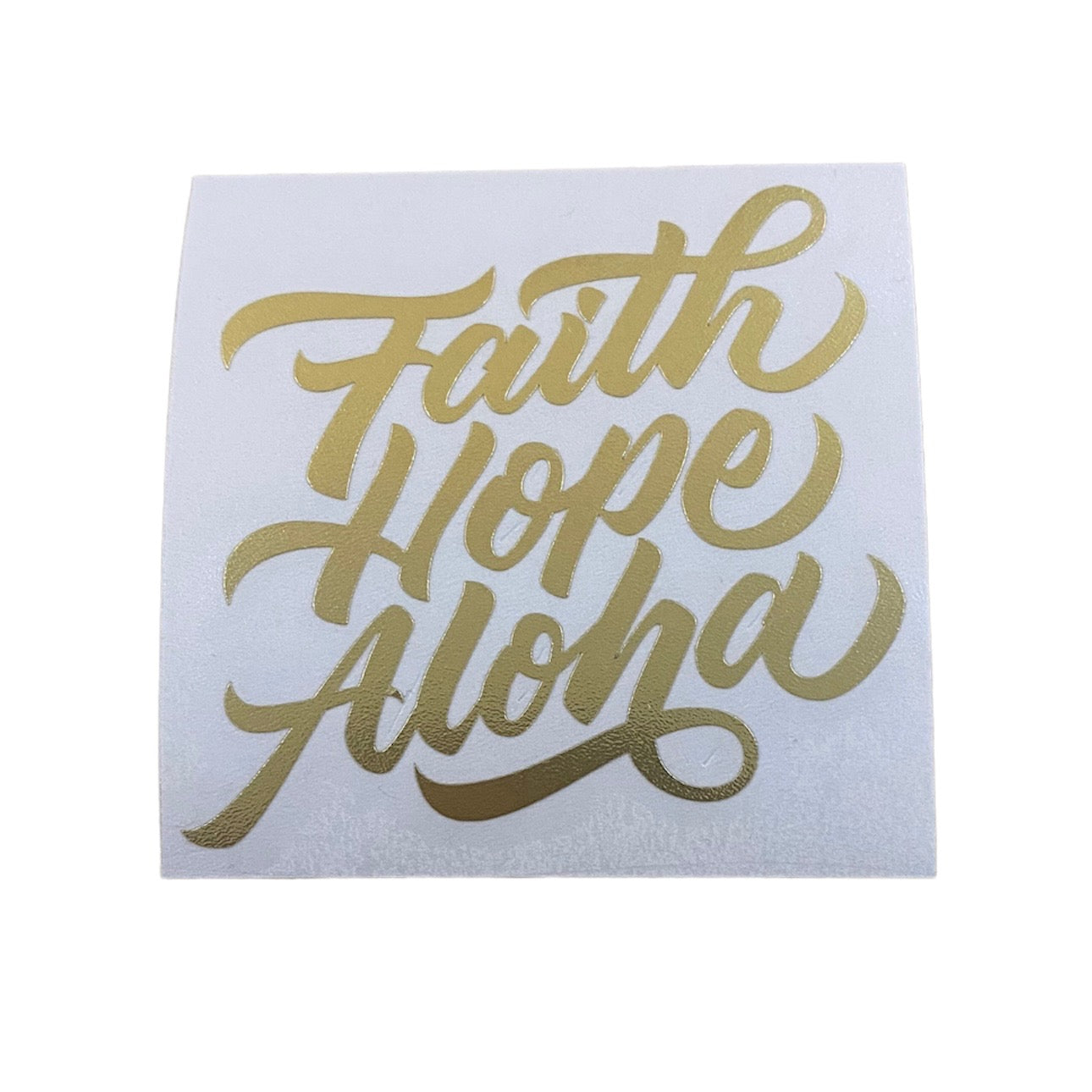 Gold Faith Hope Aloha Waterproof Vinyl Sticker (3x3 in)