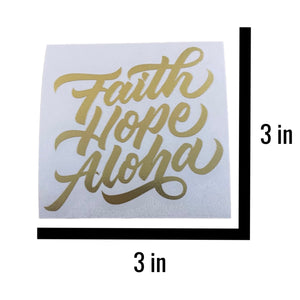 Gold Faith Hope Aloha Waterproof Vinyl Sticker (3x3 in)