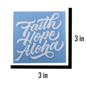 White Faith Hope Aloha Waterproof Vinyl Sticker (3x3 in)